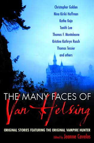 The Many Faces of Van Helsing Jeanne Cavelos